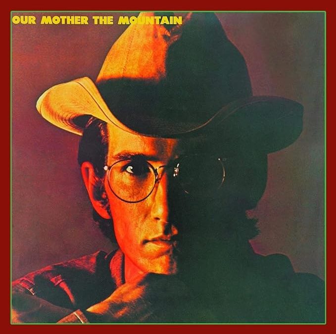 OUR MOTHER THE MOUNTAIN  (1969) – TOWNES VAN ZANDT