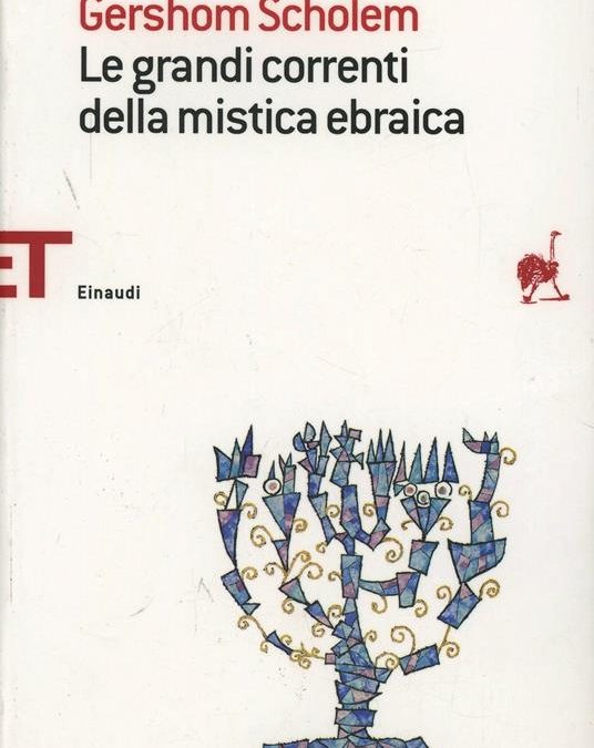 Le grandi correnti della mistica ebraica – Gershom Scholem
