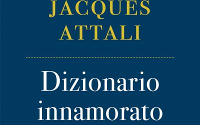 “Dizionario innamorato dell’ebraismo” di Jacques Attali
