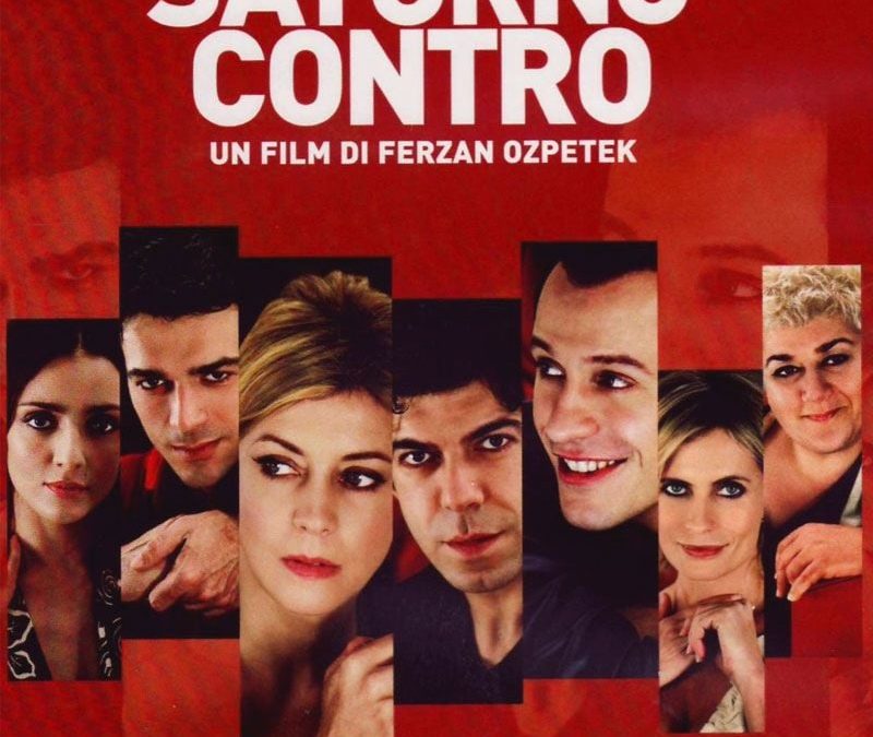 Saturno contro (2007) – Ferzan Özpetek.