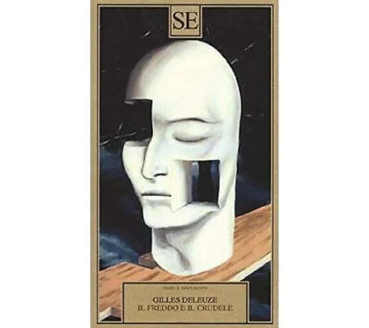 Il freddo e il crudele – Gilles Deleuze